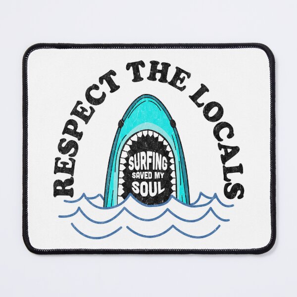 Item preview, Respect The Locals Vintage Shark Saying designed and sold by TonySpencer.