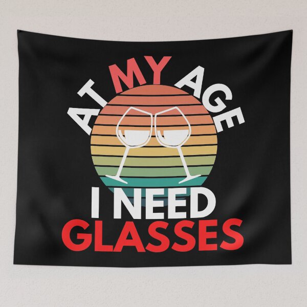 Item preview, At My Age I Need Glasses Wine Glass Humor designed and sold by EllConApparel.