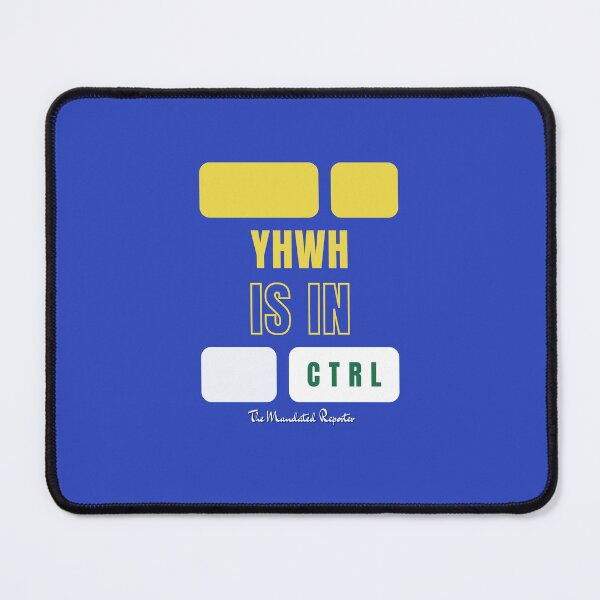 Item preview, YHWH is in CTRL - Blue designed and sold by TheReporter1.