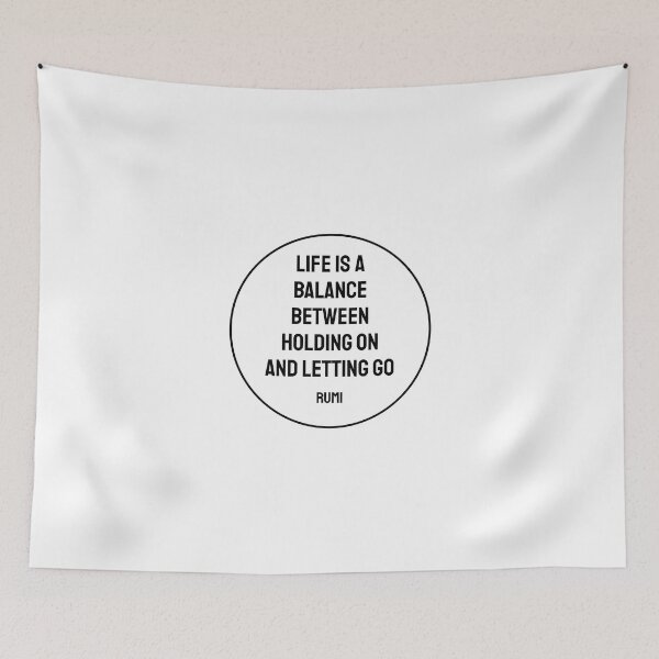 Item preview, Life is a balance between holding on and letting go  ― Rumi Quotes designed and sold by Inspirationmotivation.