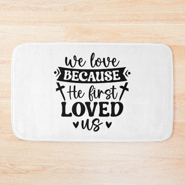 Item preview, We Love Because He First Loved Us designed and sold by FallInLoveCo.