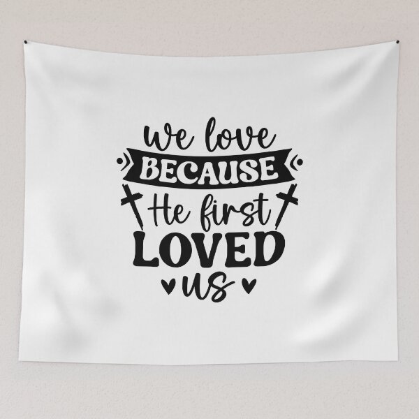 Item preview, We Love Because He First Loved Us designed and sold by FallInLoveCo.