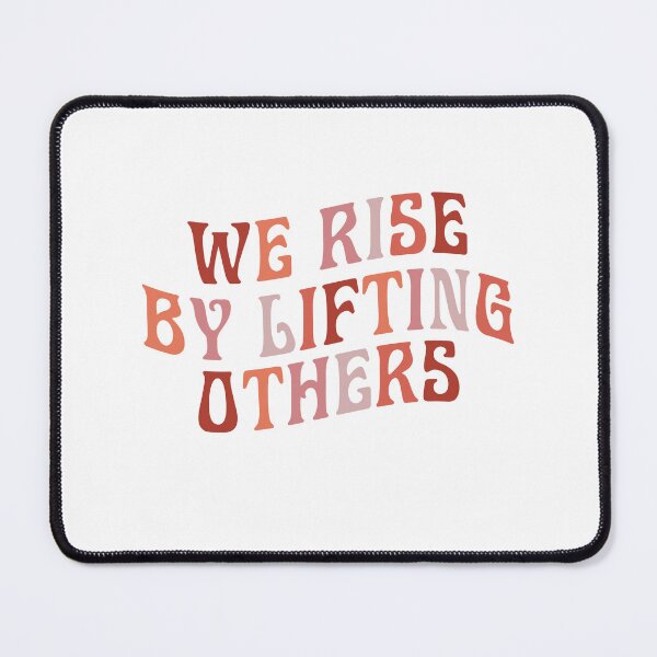 Item preview, We Rise By Lifting Others designed and sold by FallInLoveCo.