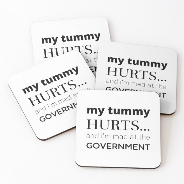 Item preview, My Tummy Hurts And Im Mad At The Goverment designed and sold by ElHallabi.