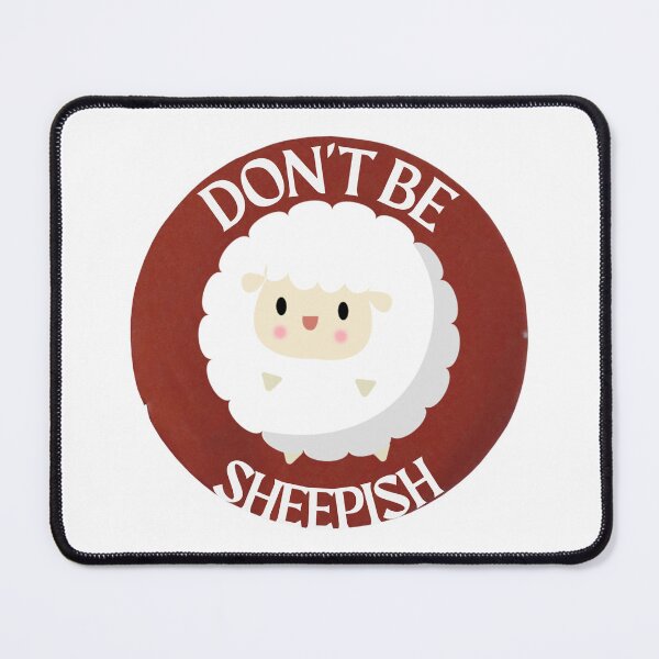 Item preview, Dont Be Sheepish designed and sold by kangarooacorn.
