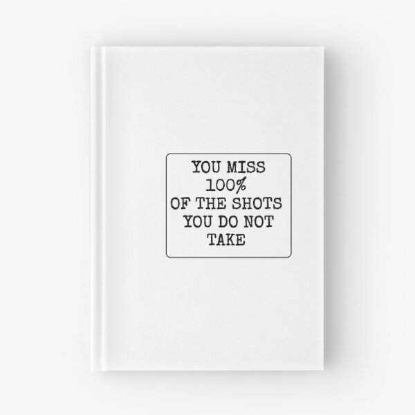 Item preview, You miss 100 percent of the shots you do not take - motivation designed and sold by Inspirationmotivation.