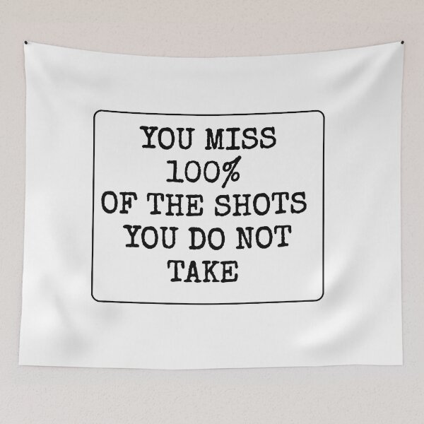 Item preview, You miss 100 percent of the shots you do not take - motivation designed and sold by Inspirationmotivation.