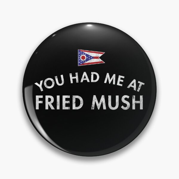 Item preview, You Had Me At Fried Mush - Ohio designed and sold by twHistory.
