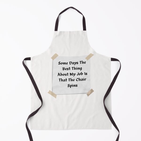 Item preview, some days the best thing about my job is that the chair spins - Funny and cute T-Shirts Quotes designed and sold by Designspot2020.