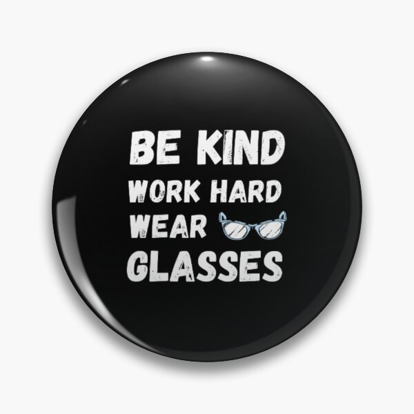 Item preview, Be kind work hard wear glasses-specs designed and sold by PacePoint.