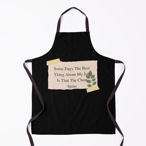 Item preview, Some days the best thing about my job is that the chair spins - Funny and cute T-Shirts Quotes designed and sold by Designspot2020.