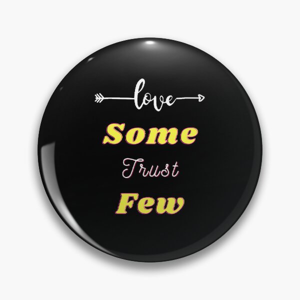 Item preview, Love Some Trust Few - Funny and cute T-Shirts Quotes designed and sold by Designspot2020.