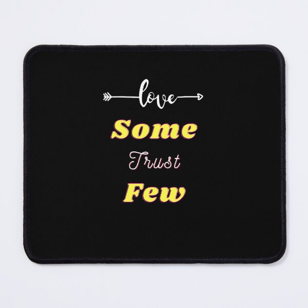 Item preview, Love Some Trust Few - Funny and cute T-Shirts Quotes designed and sold by Designspot2020.