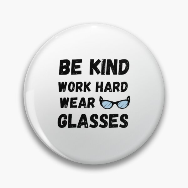 Item preview,  Be kind work hard wear glasses-specs designed and sold by PacePoint.