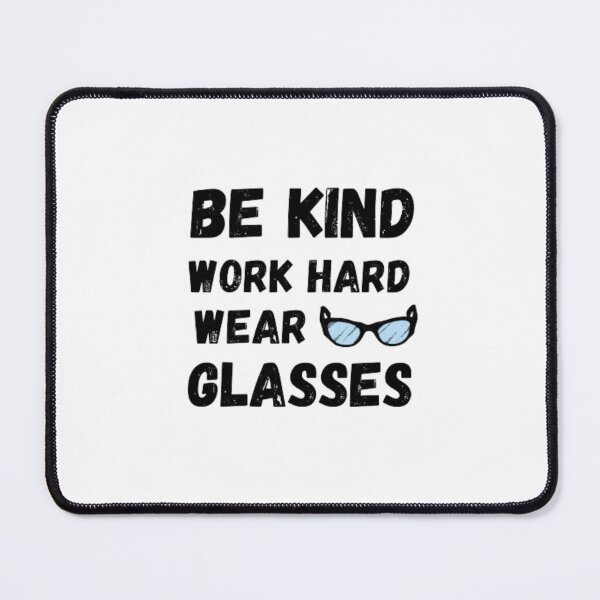 Item preview,  Be kind work hard wear glasses-specs designed and sold by PacePoint.