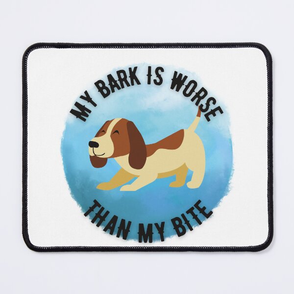 Item preview, My Bark Is Worse Than My Bite designed and sold by kangarooacorn.