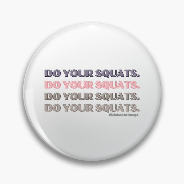 Item preview, DO YOUR SQUATS. v14 | @lilsboobthangs designed and sold by lilsboobthangs.