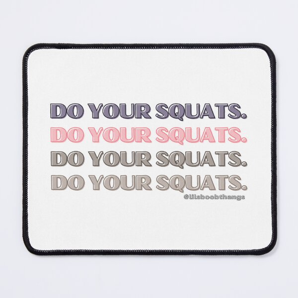 Item preview, DO YOUR SQUATS. v14 | @lilsboobthangs designed and sold by lilsboobthangs.