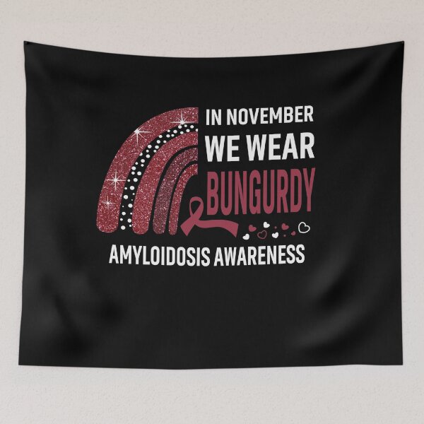 Item preview, Rainbow In November We Wear Bungurdy Amyloidosis Awareness designed and sold by Mnrshirley.