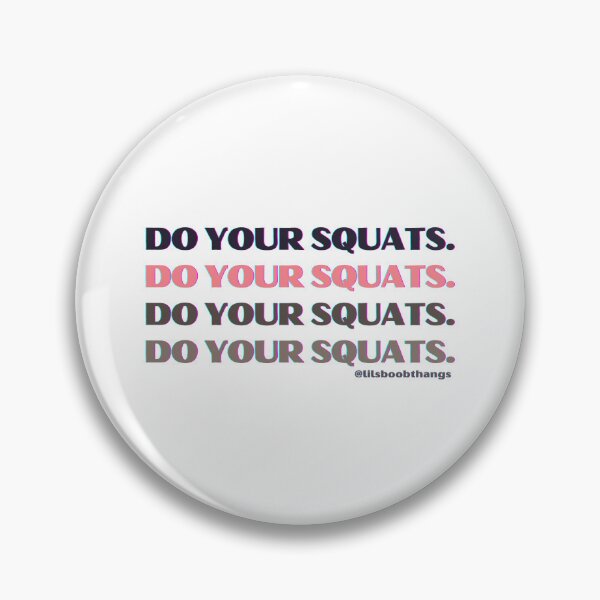 Item preview, DO YOUR SQUATS. v15 | @lilsboobthangs designed and sold by lilsboobthangs.