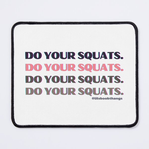 Item preview, DO YOUR SQUATS. v15 | @lilsboobthangs designed and sold by lilsboobthangs.