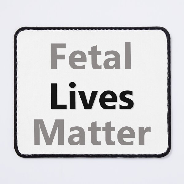 Item preview, Fetal Lives Matter designed and sold by Sarcasmagic.