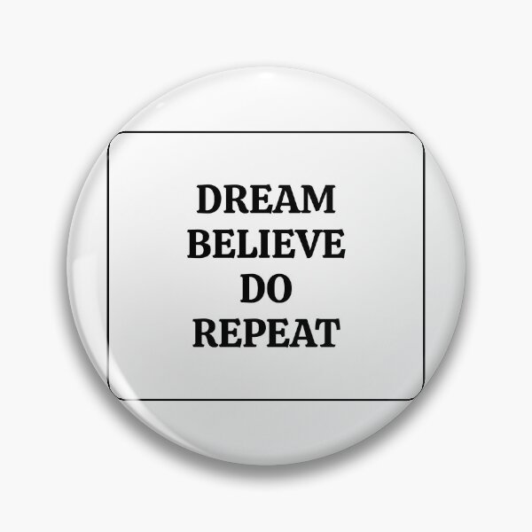 Item preview, DREAM BELIEVE DO REPEAT  designed and sold by Inspirationmotivation.