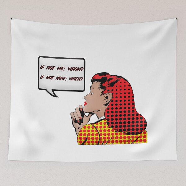 Item preview, If Not Me; Whom?  If Not Now: When? * designed and sold by Sarcasmagic.