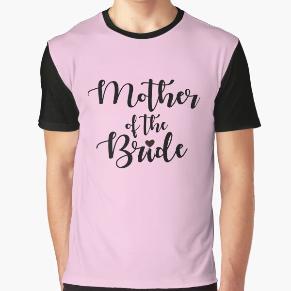Mother of the Bride Graphic T-Shirt