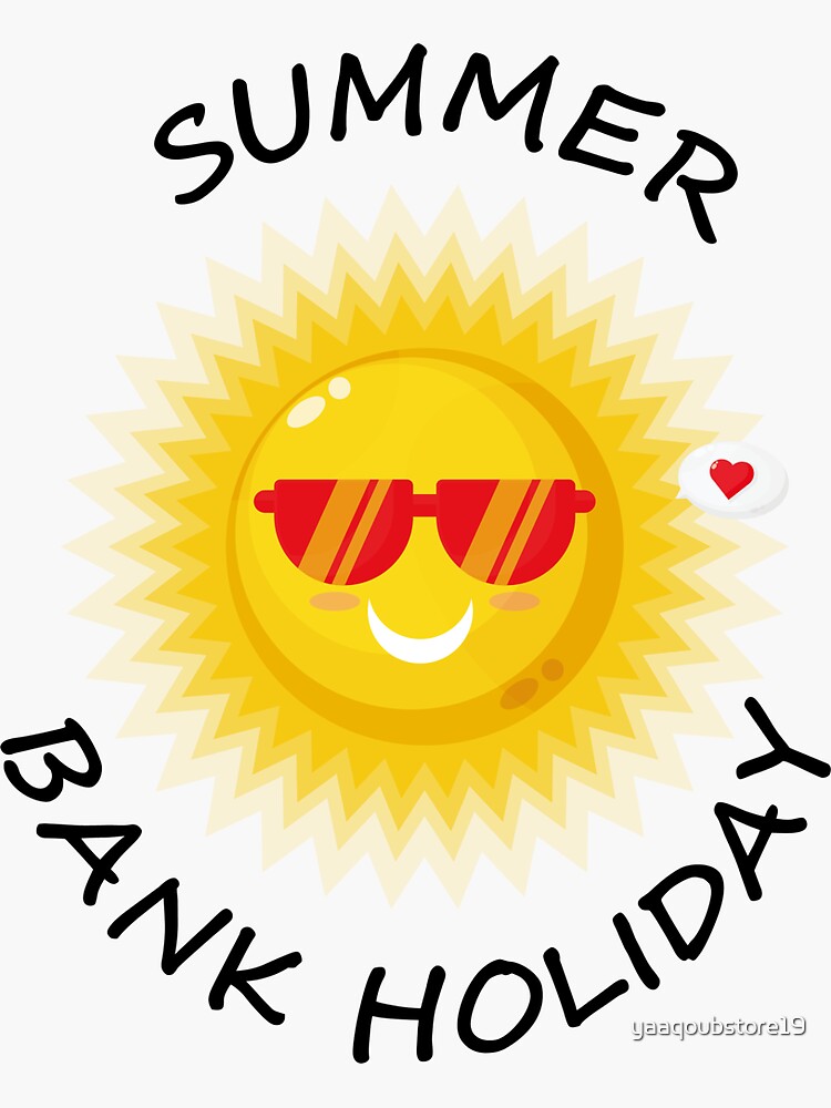 "Summer Bank Holiday" Sticker for Sale by yaaqoubstore19 Redbubble