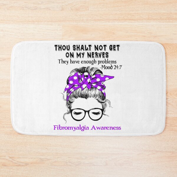 Item preview, Fibromyalgia Awareness - Thou Shalt Not Get On My Nerves They Have Enough Problems - Mood 24:7 designed and sold by Robbsyn.