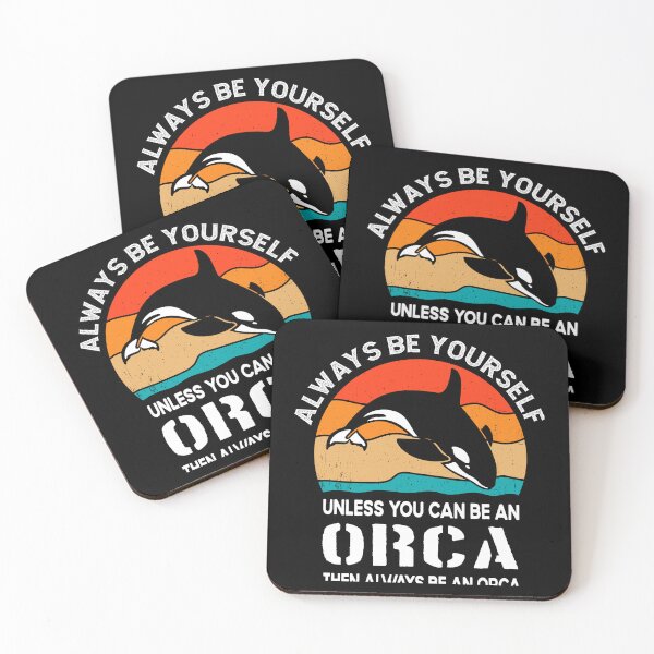 Item preview, always be yourself unless you can be an orca then always be an orca designed and sold by Ela-Designer.