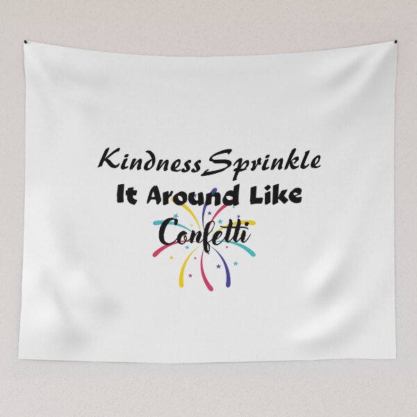 Item preview, Kidness sprinkle, It around like confetti, Funny gifts designed and sold by Zohaa45.