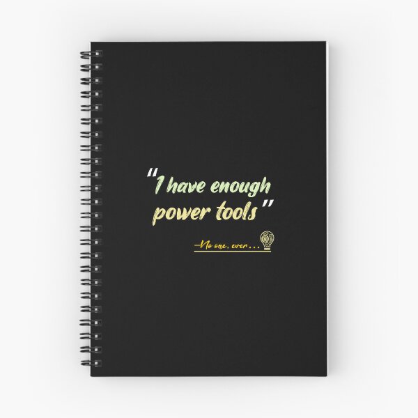 Item preview, Funny I have enough power tools designed and sold by luxDesing.