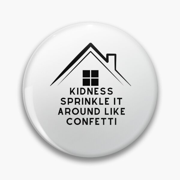 Item preview, Kidness sprinkle, It around like confetti, Funny gifts designed and sold by Zohaa45.