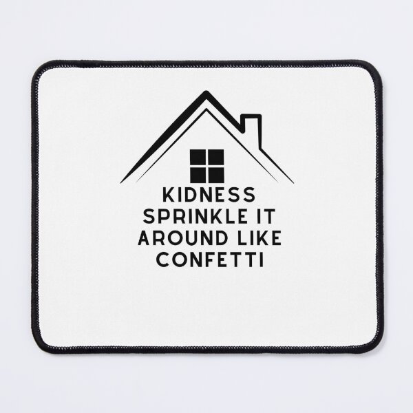 Item preview, Kidness sprinkle, It around like confetti, Funny gifts designed and sold by Zohaa45.