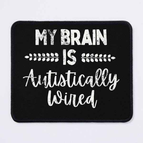 Item preview, My Brain is Autistically Wired designed and sold by TheCellDesigns.