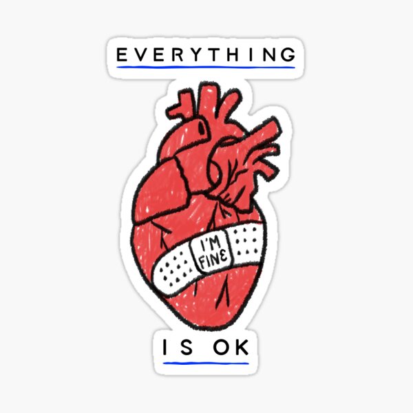 Everything is O.K. I'm Fine Boo-Boo on Heart Funny Gifts for Pets and Humans Sticker