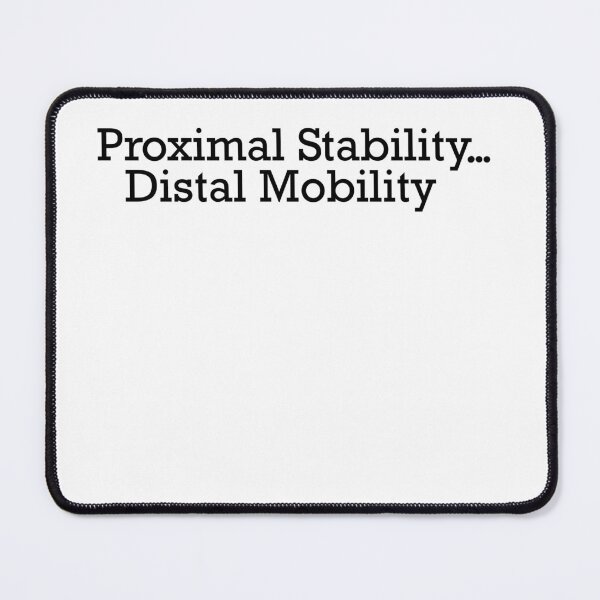 Item preview, Proximal Stability Yields Distal Mobility designed and sold by madebymaddy.