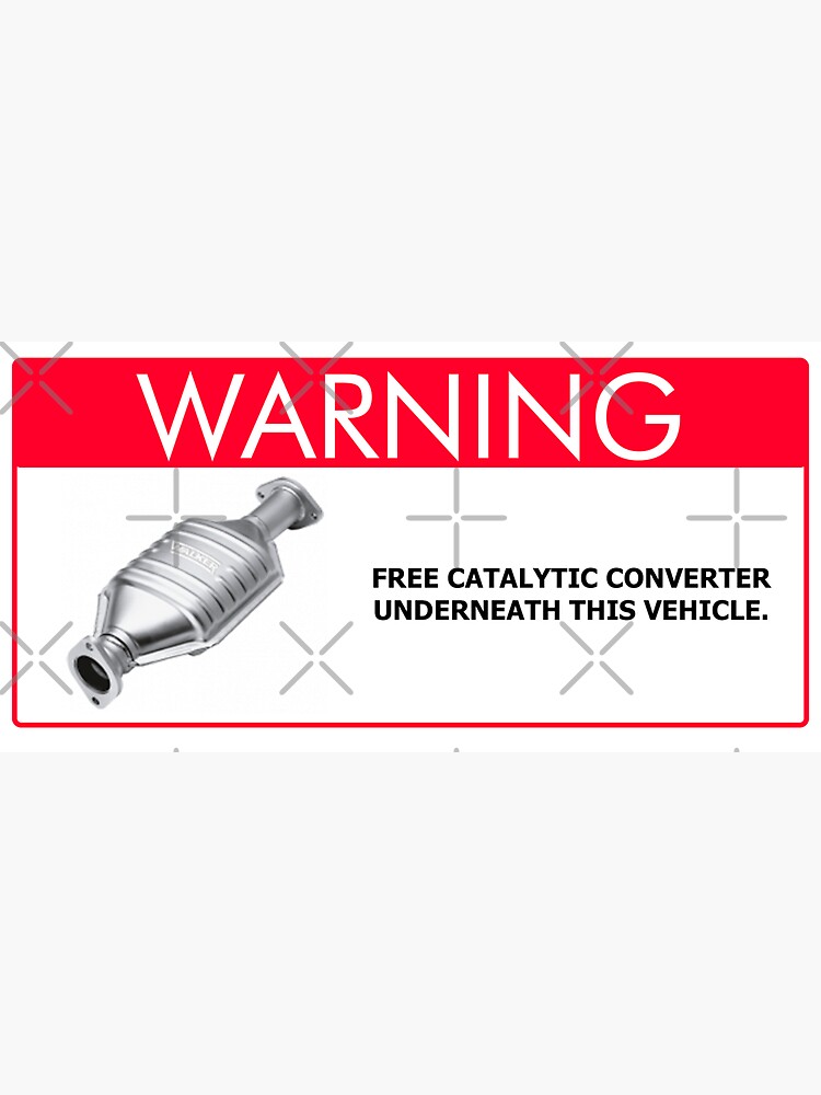 "FREE CATALYTIC CONVERTER" Sticker for Sale by morcigs007 Redbubble