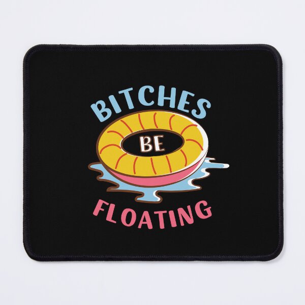 Item preview, BITCHES BE FLOATING FOR A GIRLS TRIP RIVER TUBING designed and sold by appareltolove.