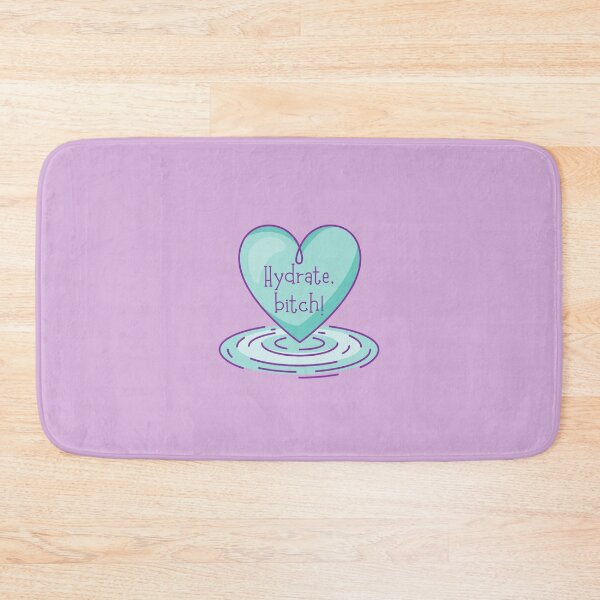 Item preview, Hydrate, Bitch! designed and sold by toadsforall.