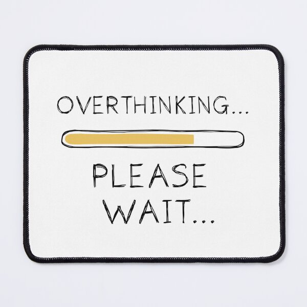 Item preview, Overthinking ... Please Wait ... designed and sold by lunacarter.