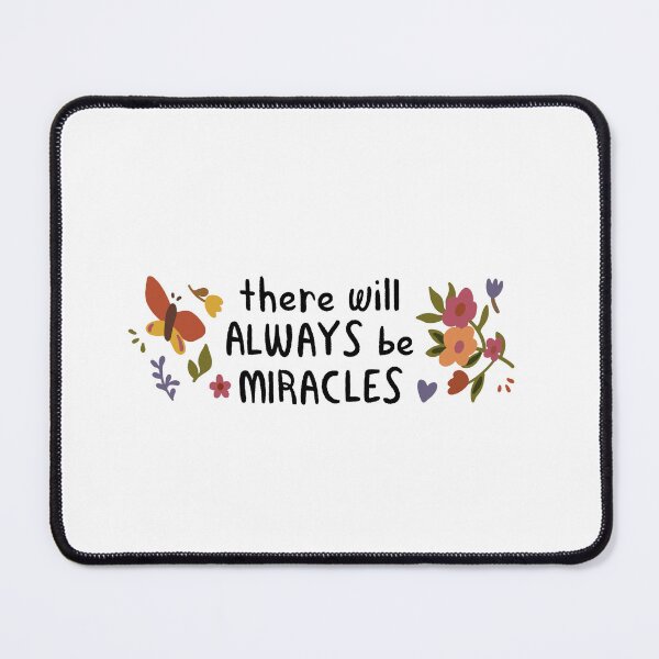 Item preview, There Will Always Be Miracles designed and sold by hricha7.