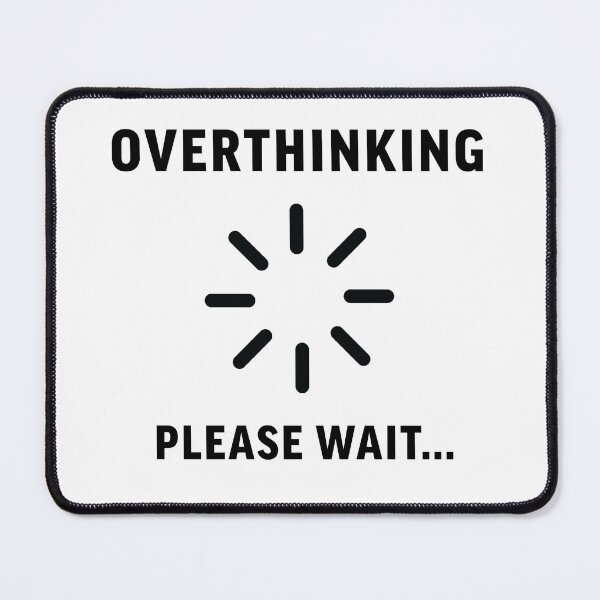 Item preview, Overthinking ... Please Wait ... designed and sold by lunacarter.