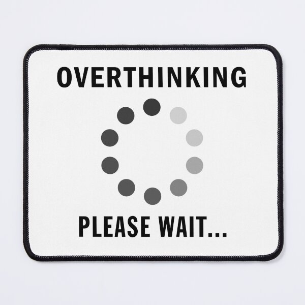 Item preview, Overthinking ... Please Wait ... designed and sold by lunacarter.