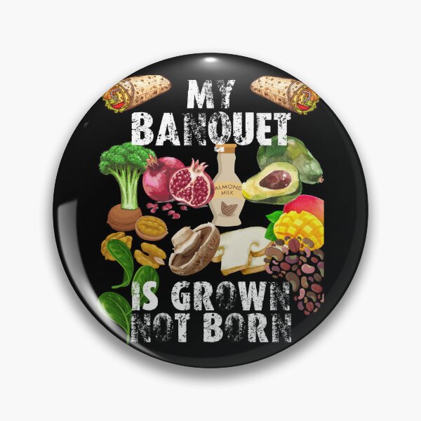 Item preview, my banquet is grown not born designed and sold by movie-popcorn.
