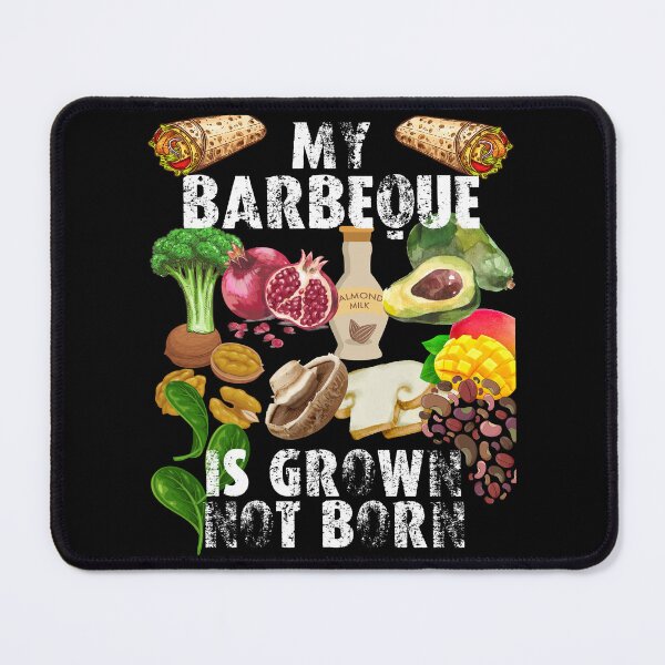 Item preview, my barbeque is grown not born designed and sold by movie-popcorn.