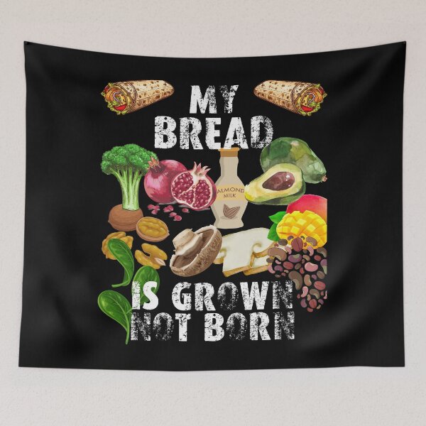 Item preview, my bread is grown not born designed and sold by movie-popcorn.