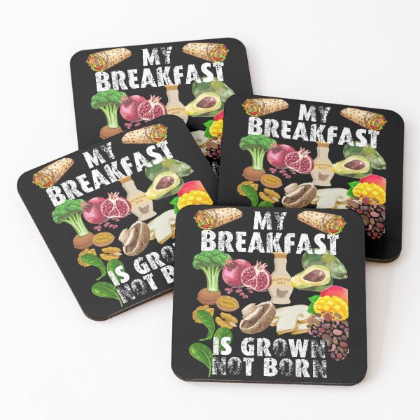 Item preview, my breakfast is grown not born designed and sold by movie-popcorn.